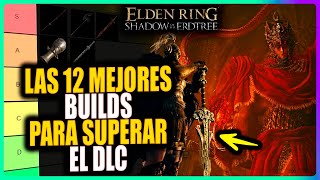 12 Builds Poderosas para Vencer el DLC de Elden Ring [upl. by Barbaresi]