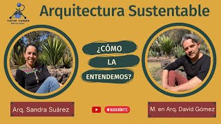 Arquitectura Sustentable ¿Como entenderla [upl. by Elvah]