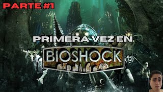 PRIMERA VEZ EN BIOSHOCK [upl. by Leuqer]