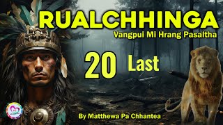 Vangpui Pasaltha Rualchhinga  20  Pasaltha Thawnthu Ngaihnawm [upl. by Llenrub]