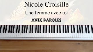 Nicole Croisille  Une femme avec toi avec paroles  Piano [upl. by Yrkcaz]