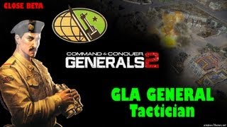 GAMEPLAY CampC Generals 2 BETA  GLA  Tactician [upl. by Hairam552]