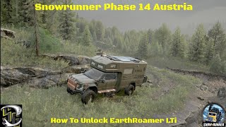 Snowrunner Phase 14 Austria How To Unlock EarthRoamer LTi [upl. by Ide]