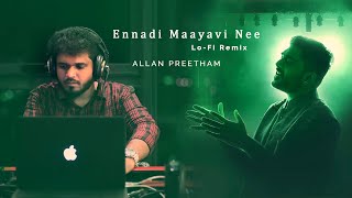 VADACHENNAI  Ennadi Maayavi Nee Lofi Mix  Allan Preetham  Sid Sriram  Dhanush [upl. by Linnell]