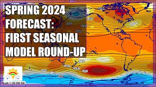 Spring 2024 Weather Forecast First Seasonal Model RoundUp [upl. by Acitel]