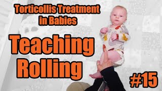 15 Teaching Rolling Torticollis Treatment in Babies [upl. by Ackler]