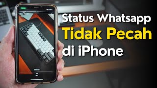 Cara Upload Status WhatsApp HD di iPhone [upl. by Graniah]