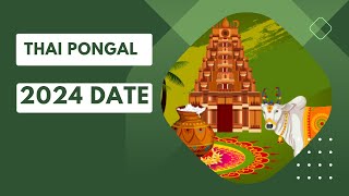 Thai Pongal 2024 Date  When is Thai Pongal 2024 Date  Happy Thai Pongal 2024 Wishes [upl. by Sitsuj]