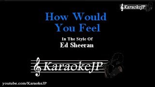 How Would You Feel Karaoke  Ed Sheeran [upl. by Nelhsa]