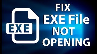 How to Fix EXE File is Not Opening Windows 10 EXE File Opener [upl. by Viradis]