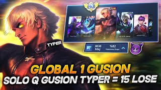 GLOBAL 1 GUSION  SOLO Q GUSION TYPER  15 LOSE [upl. by Ttihw]