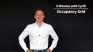 Occupancy Grid  5 Minutes with Cyrill [upl. by Eijneb]