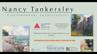 Nancy Tankersley  Reflections Twenty Years of Plein Air Easton and its Influence [upl. by Viradis]