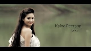 Kaina Peerang  Lyrics [upl. by Adnertal]