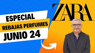 ¡¡¡ESPECIAL REBAJAS PERFUMES DE ZARA JUNIO 2024 perfumes [upl. by Nikaniki835]