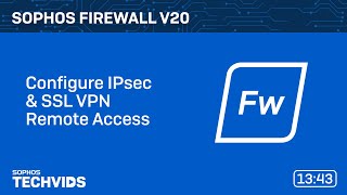 Sophos Firewall v20 Configure IPsec amp SSL VPN Remote Access [upl. by Mixie]