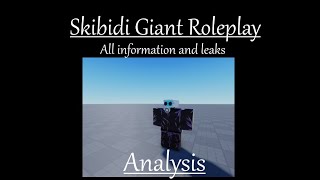 NEW UPCOMING GAME Skibidi Giant Roleplay Leaks analysis [upl. by Anderer]