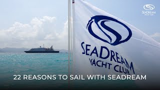 22 Reasons to Sail with SeaDream [upl. by Dowzall]