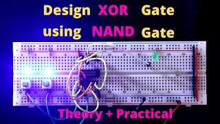 XOR using NAND Gate  Theory practical [upl. by Paryavi818]