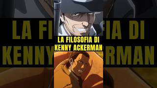 🤠 La FILOSOFIA di KENNY Ackerman ne Lattacco dei giganti [upl. by Nylednarb]