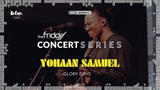 Yohaan Samuel  Glory Days Live at The Fridge Concert Series Season 42 [upl. by Alyakcim]