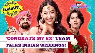 Bright Vachirawit Bella Ranee On Indian Weddings  AnahitaMahir On Congrats My Ex  EXCLUSIVE [upl. by Ahsietal]