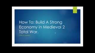 How To Build an Economy in Medieval 2 Total War  Part 1 [upl. by Melantha]