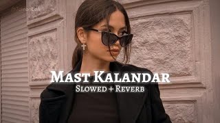 Mast Kalander  Slowed amp Reverb  Mika Singh  Yo Yo Honey Singh  Duma Dum Mast Kalander Lofi [upl. by Starlene956]