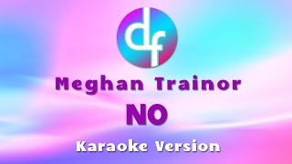 Meghan Trainor  No  Karaoke  Lyrics  Instrumental [upl. by Ludvig]