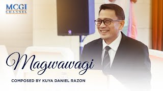 Magwawagi  Composed by Kuya Daniel Razon  Official Music Video [upl. by Fulmis]