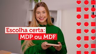 Escolha Certa MDF ou MDP  Madesa Móveis [upl. by Rolat665]