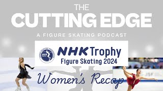 2024 NHK Trophy Womens Recap [upl. by Prissy621]