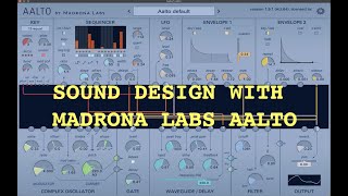 Aalto from Madrona Labs Sound Design Session [upl. by Ecirtaed]