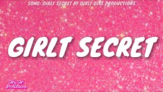 GIRLY SECRET [upl. by Eneja]