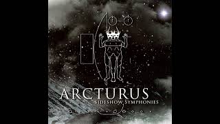 ARCTURUS  Sideshow Symphonies Full Album 2005 [upl. by Aenaj]