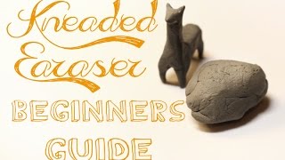 Kneaded Erasers A Beginners Guide [upl. by Mandelbaum]