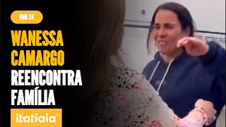 BBB 24 WANESSA CAMARGO PUBLICA VÍDEO REENCONTRANDO A FAMÍLIA APÓS EXPULSÃO [upl. by Pammie]