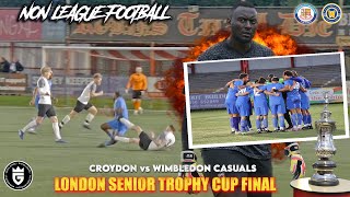 BIG G  “London Senior Trophy Final” NON LEAGUE FOOTBALL EP 51 Croydon FC vs Wimbledon Casuals [upl. by Adnalu]