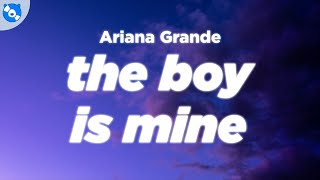 Ariana Grande  the boy is mine Clean  Lyrics [upl. by Lehte227]