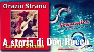 ORAZIO STRANO CANTA LA STORIA DI DON ROCCU [upl. by Sirtimid]