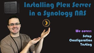 Install Plex Media Server in a Synology NAS [upl. by Kalk271]