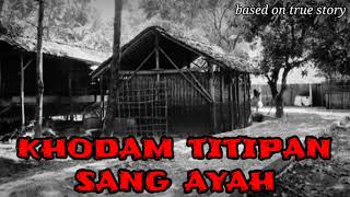 Khodam Titipan Sang Ayah [upl. by Hearn]