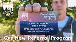 Hiker Trailers Community Referral Program  Now Available [upl. by Doble]