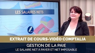 le salaire net à payer et le net imposable  extrait cours vidéo COMPTALIA [upl. by Virg28]