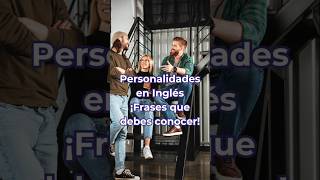 Frases en Inglés para describir diferentes personalidades [upl. by Javler]