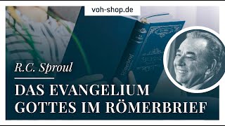 RC Sproul RömerbriefKommentar Das Evangelium Gottes [upl. by Laehpar108]