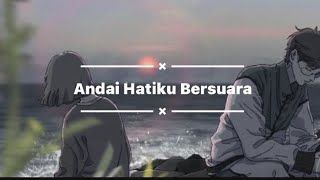 Chomel  Andai Hatiku Bersuara  Lirik [upl. by Karola]