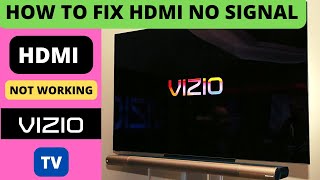 HOW TO FIX HDMI NOT WORKING ON VIZIO TV HDMI NO SIGNAL [upl. by Yeldah]