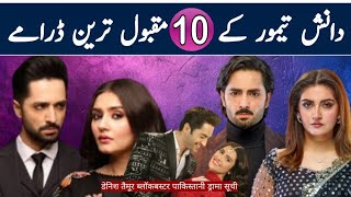 Top 10 Danish Taimoor Popular amp Blockbuster Dramas  Danish Taimoor Dramas List  Dramaz Review [upl. by Nitsruk6]