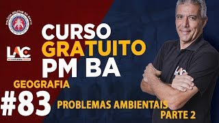 PM BA 2019  Problemas Ambientais  Parte 2 [upl. by Osithe365]